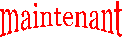 maintenant